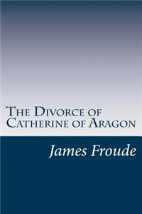 Divorce of Catherine of Aragon