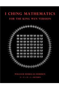 I Ching Mathematics for the King Wen Version