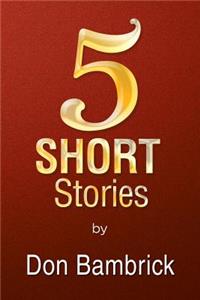 5 Short Stories