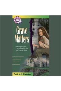 Grave Matters Lib/E