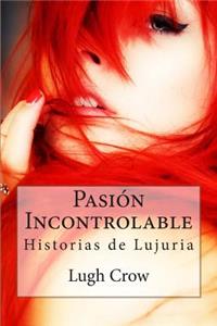 Pasion Incontrolable