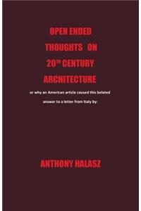 Openended Thoughts on 20th Century Architecture