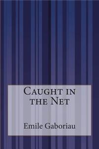 Caught in the Net