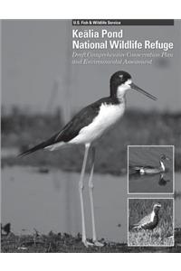 Kealia Pond National Wildlife Refuge Draft Comprehensive Conservation Plan and Environmental Assessment