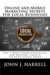 Online and Mobile Marketing Secrets for Local Businesses