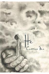 He Carries Me