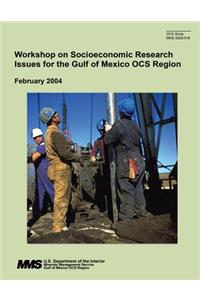 Workshop on Socioeconomic Research Issues for the Gulf of Mexico OCS Region