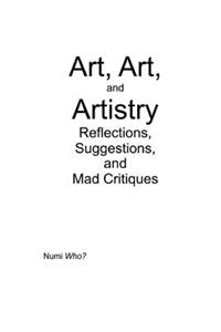 Art, Art, and Artistry