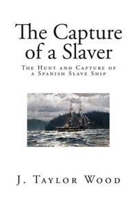The Capture of a Slaver