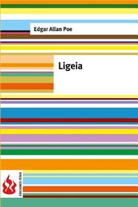 Ligeia: (low cost). limited edition