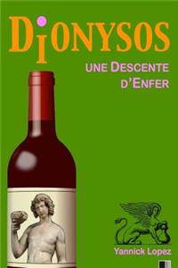 Dionysos. Une descente d'Enfer.