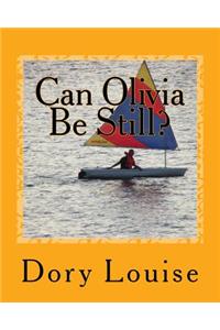 Can Olivia Be Still: Meditations for Children