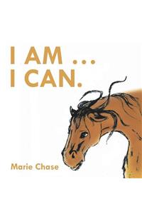 I Am . . . I Can.