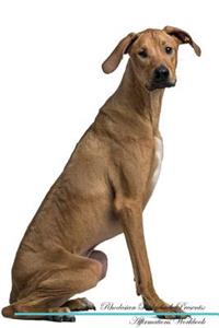 Rhodesian Ridgeback Affirmations Workbook Rhodesian Ridgeback Presents