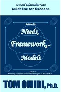 Relationship Needs, Framework, and Models