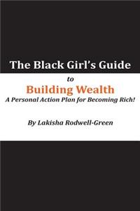 The Black Girl's Guide to Building Wealth