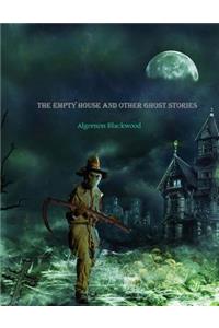 Empty House and Other Ghost Stories