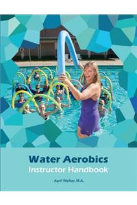 Water Aerobics Instructor Handbook