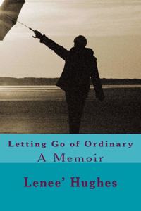 Letting Go of Ordinary