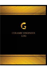 Ceramic Engineer Log (Log Book, Journal - 125 pgs, 8.5 X 11 inches)