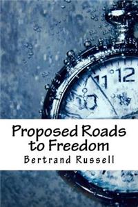 Proposed Roads to Freedom