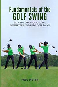 Fundamentals of the Golf Swing