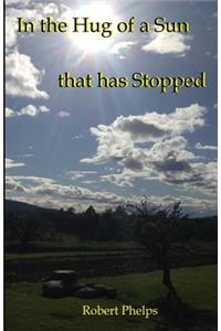 In the Hug of a Sun that has Stopped
