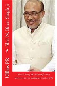 Shri N. Biren Singh ji