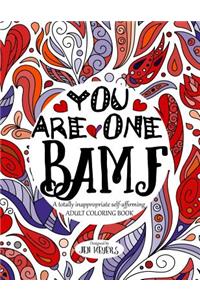 You Are One Bamf