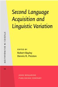 Second Language Acquisition and Linguistic Variation