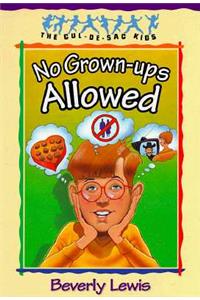 No Grown-ups Allowed