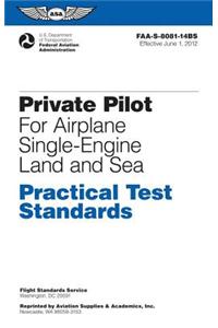 Private Pilot for Airplane Single-Engine Land and Sea Practical Test Standards