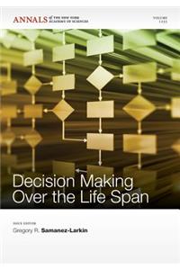 Decision Making Over the Life Span, Volume 1235