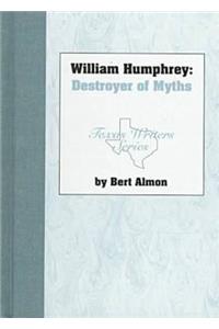 William Humphrey, Destroyer of Myths