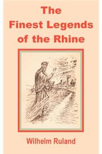 The Finest Legends of the Rhine