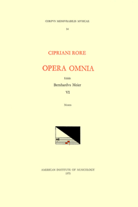 CMM 14 Cipriano de Rore (1516-1565), Opera Omnia, Edited by Bernhard Meier in 8 Volumes. Vol. VI Motets