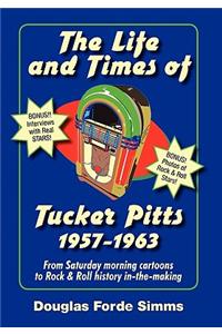 Life and Times of Tucker Pitt