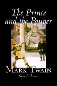 Prince and the Pauper by Mark Twain, Fiction, Classics, Fantasy & Magic