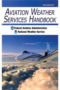 Aviation Weather Services Handbook