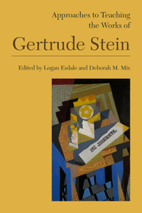 Approaches to Teaching the Works of Gertrude Stein