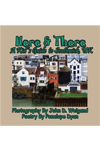 Here & There --- A Kid's Guide To Southwick, UK