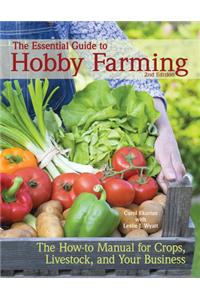 The Essential Guide to Hobby Farming