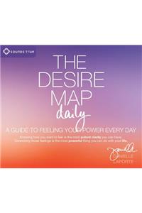 The Desire Map Daily: A Guide to Feeling Your Power Every Day