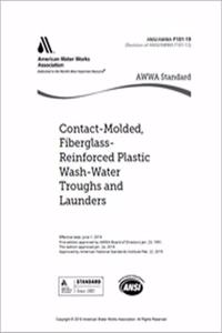 Awwa F101-19 Contact-Molded, Fiberglass-Reinforced Plastic Wash-Water Troughs and Launders