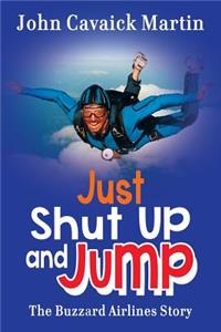 Just Shut Up and Jump