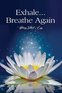 Exhale...Breathe Again