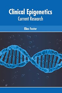 Clinical Epigenetics: Current Research