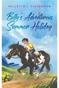 Billy's Adventurous Summer Holiday