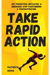 Take Rapid Action