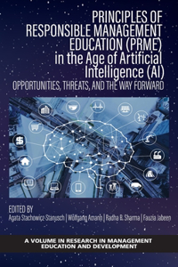 Principles of Responsible Management Education (PRME) in the Age of Artificial Intelligence (AI)
